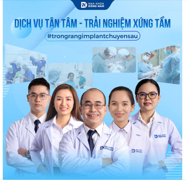 TRẢI NGHIỆM TRỒNG RĂNG IMPLANT XỨNG TẦM TẠI NHA KHOA ĐÔNG NAM