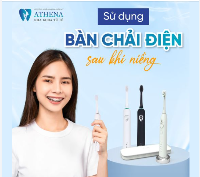 Tại sao nên sử dụng bàn chải điện sau khi niềng răng? cách sử dụng đúng cách