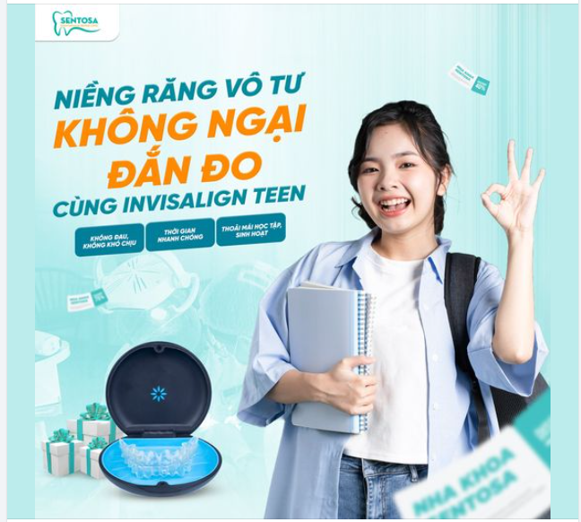 INVISALIGN TEEN: NIỀNG RĂNG VÔ TƯ - KHÔNG NGẠI ĐẮN ĐO