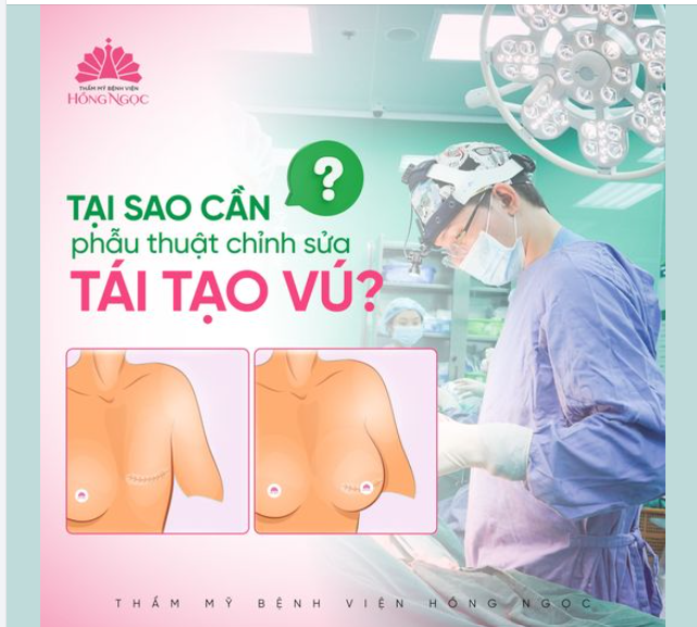 VÌ SAO CẦN TÁI TẠO NGỰC