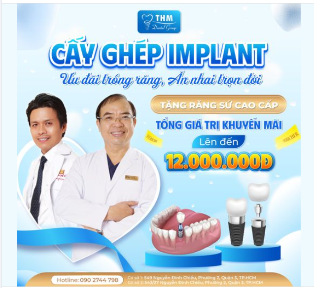 CẤY GHÉP IMPLANT - ƯU ĐÃI TRỒNG RĂNG, ĂN NHAI TRỌN ĐỜI