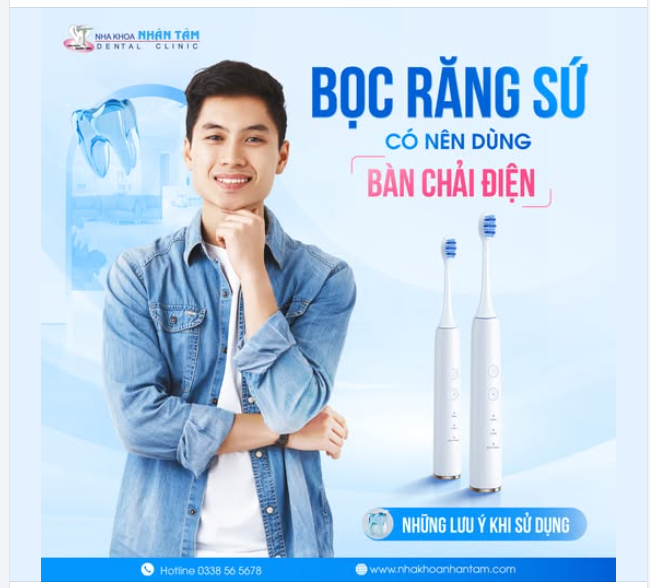 Bọc răng sứ có nên dùng bàn chải điện? Những lưu ý khi sử dụng!