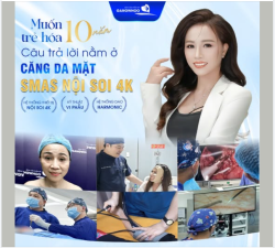 CĂNG DA MẶT SMAS NỘI SOI 4K CÂU TRẢ LỜI CHO MUỐN TRẺ RA 10 NĂM