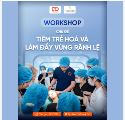 WORKSHOP: TIÊM TRẺ HOÁ, LÀM ĐẦY RÃNH LỆ