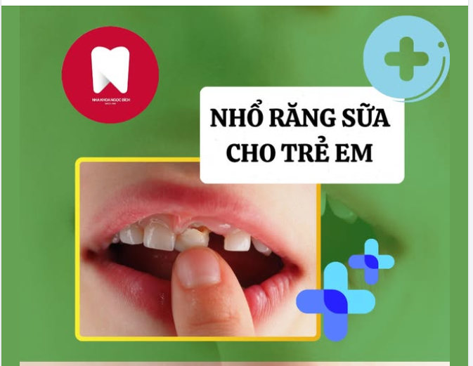 Nhổ răng sữa cho trẻ – Khi nào là thời điểm thích hợp?