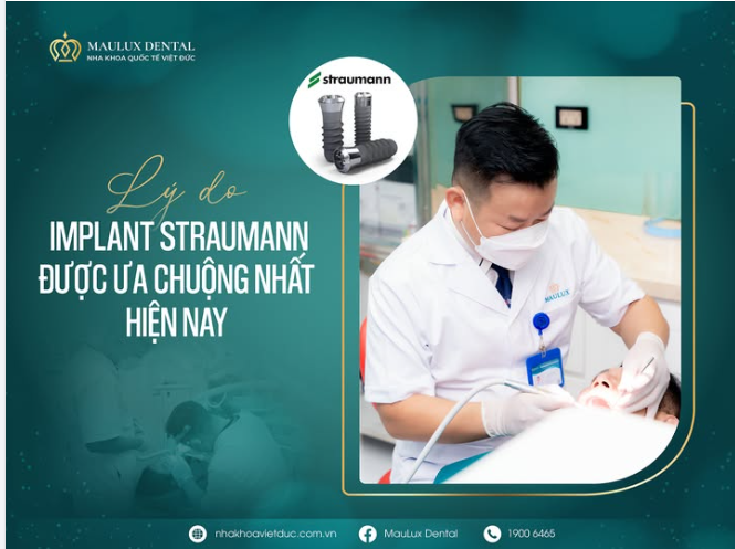 VÌ SAO TRỤ IMPLANT STRAUMANN LUÔN LÀ LỰA CHỌN SỐ 1 CỦA BÁC SĨ VÀ KHÁCH HÀNG?