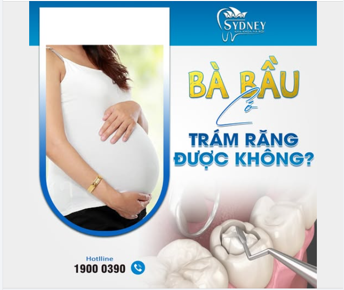 BÀ BẦU CÓ TRÁM RĂNG ĐƯỢC KHÔNG?