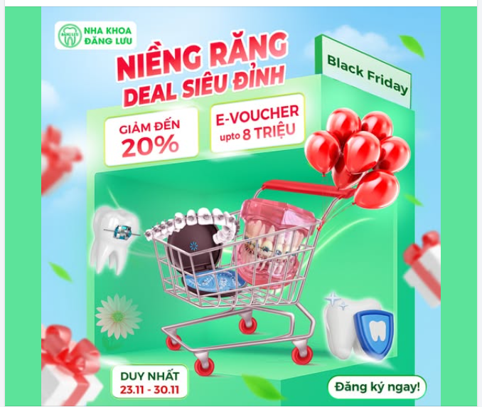 DEAL NIỀNG RĂNG BLACK FRIDAY - "Cơ Hội Vàng" Để Bạn Nâng Hạng Nụ cười, Kịp Xinh Đón Tết