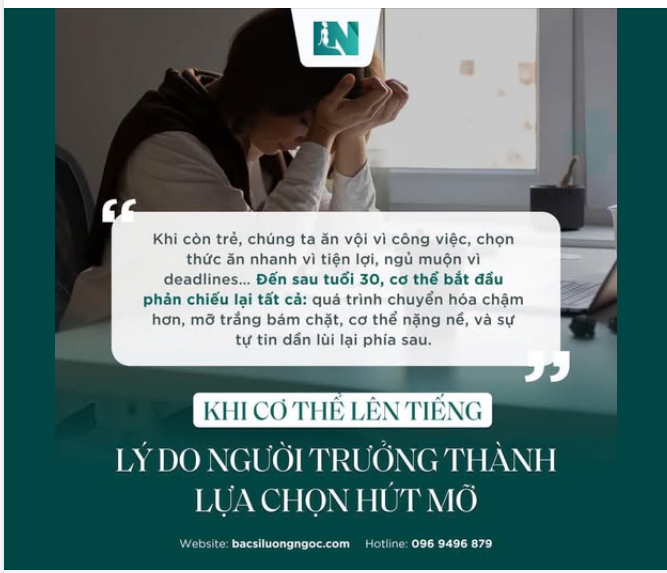 KHI CƠ THỂ LÊN TIẾNG: LÝ DO NGƯỜI TRƯỞNG THÀNH LỰA CHỌN HÚT MỠ