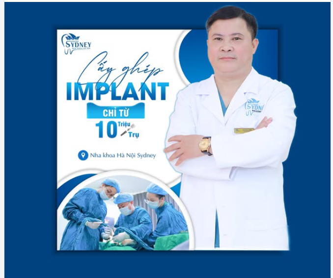 CẤY GHÉP IMPLANT CHỈ TỪ 10TR/TRỤ TẠI NHA KHOA HÀ NỘI SYDNEY