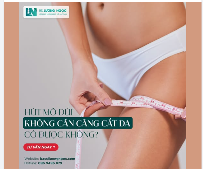 Q&A: HÚT MỠ ĐÙI KHÔNG CẦN CĂNG CẮT DA CÓ ĐƯỢC KHÔNG?