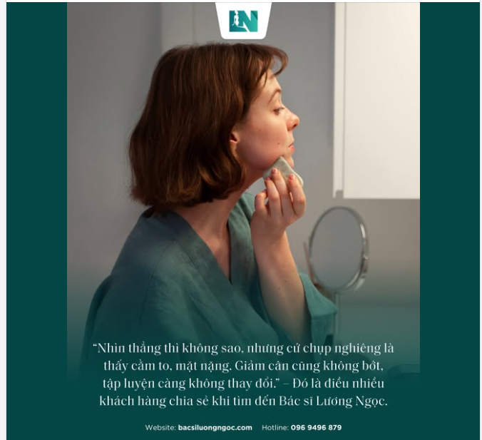 HÚT MỠ NỌNG CẰM: KIẾN TẠO ĐƯỜNG NÉT THANH TÚ CHO KHUÔN MẶT