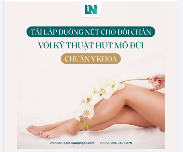 TÁI LẬP ĐƯỜNG NÉT CHO ĐÔI CHÂN VỚI KỸ THUẬT HÚT MỠ ĐÙI CHUẨN Y KHOA