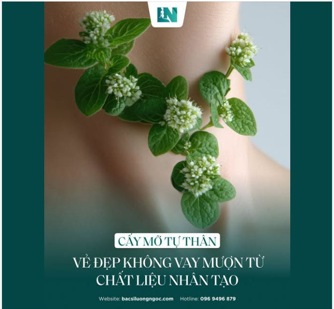 CẤY MỠ TỰ THÂN – VẺ ĐẸP KHÔNG VAY MƯỢN TỪ CHẤT LIỆU NHÂN TẠO