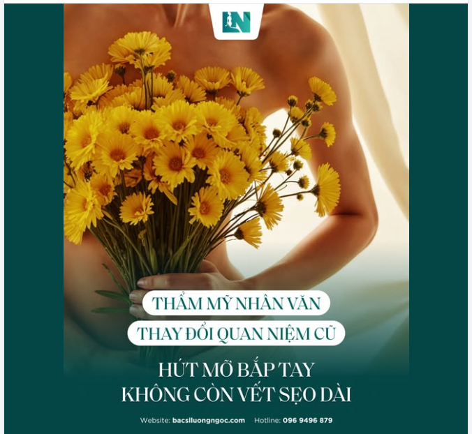 THẨM MỸ NHÂN VĂN THAY ĐỔI QUAN NIỆM CŨ: HÚT MỠ BẮP TAY KHÔNG CÒN VẾT SẸO DÀI
