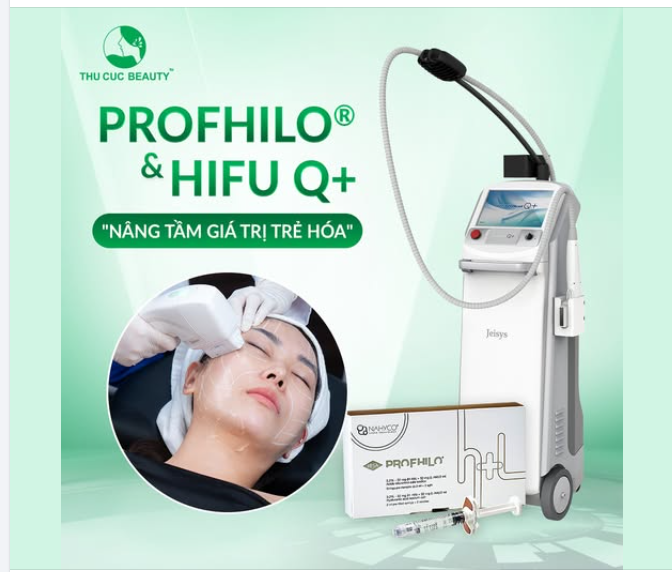 Profhilo®  HiFu Q+ - Nâng tầm giá trị trẻ hóa
