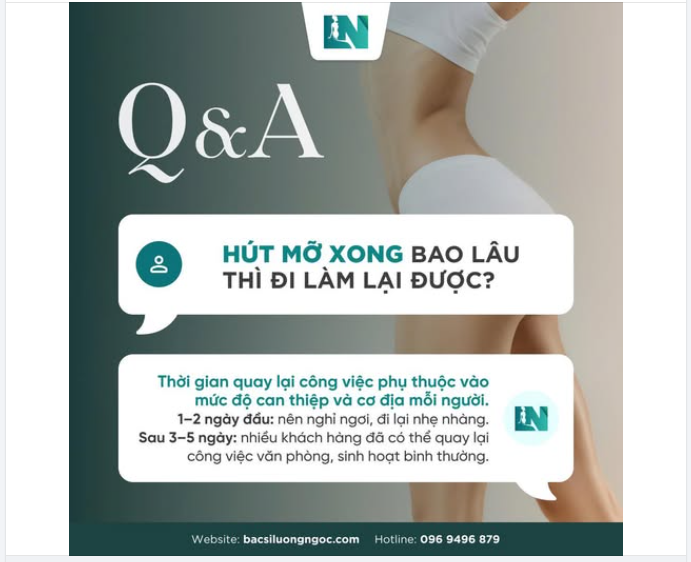Q A HÚT MỠ XONG BAO LÂU THÌ ĐI LÀM LẠI ĐƯỢC?