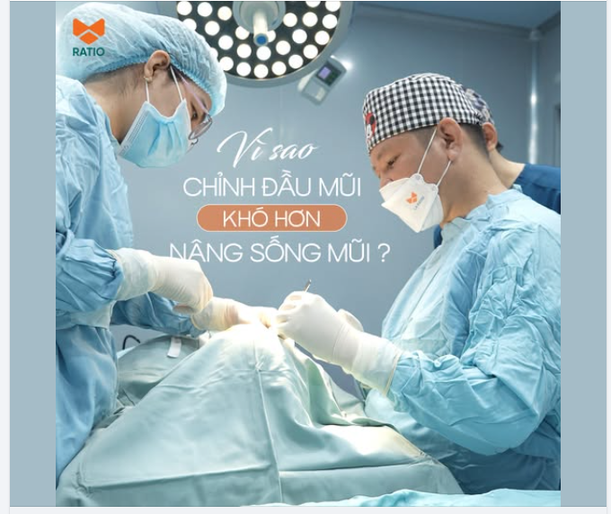 VÌ SAO ĐẦU MŨI KHÓ CHỈNH HƠN SỐNG MŨI?