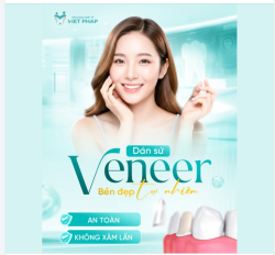 DÁN SỨ VENEER - GIẢI PHÁP THẨM MỸ BẢO TỒN RĂNG THẬT
