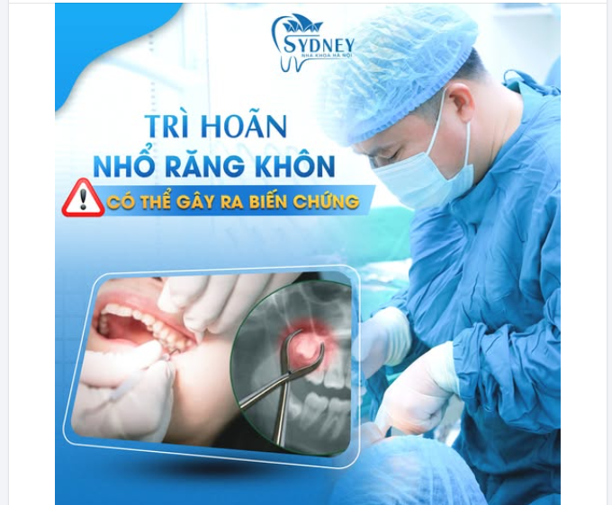 TRÌ HOÃN NHỔ RĂNG KHÔN CÓ THỂ GÂY RA NHIỀU BIẾN CHỨNG