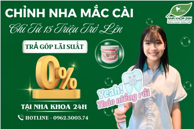 CHỈNH NHA MẮC CÀI – CHI TỪ 15 TRIỆU TRỞ LÊN