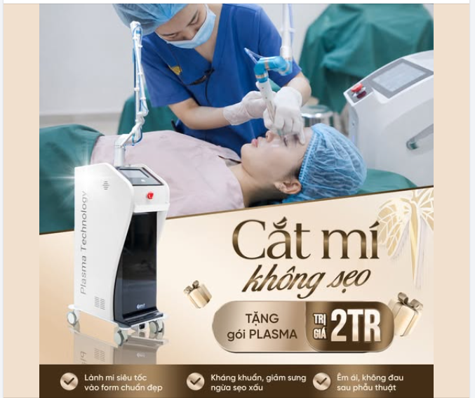 CẮT MÍ KHÔNG ĐAU – NHẬN FREE PLASMA 2TR!