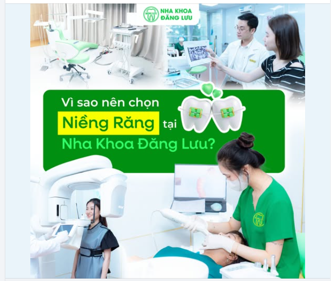 VÌ SAO NÊN CHỌN NIỀNG RĂNG TẠI NHA KHOA ĐĂNG LƯU?