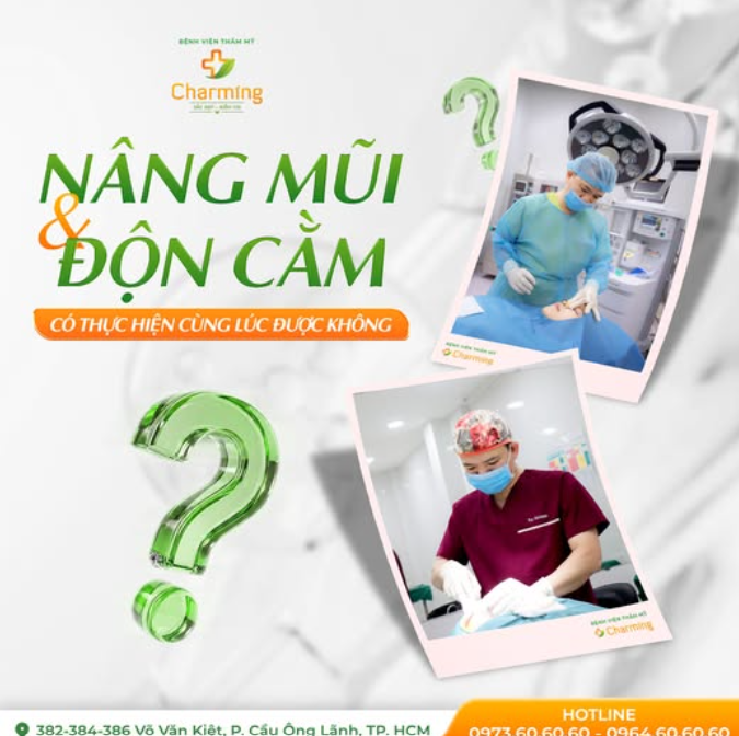 NÂNG MŨI VÀ ĐỘN CẰM CÓ THỰC HIỆN CÙNG LÚC ĐƯỢC KHÔNG?