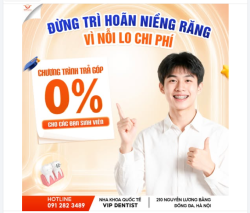 ĐỪNG TRÌ HOÃN NIỀNG RĂNG CHỈ VÌ NỖI LO CHI PHÍ!