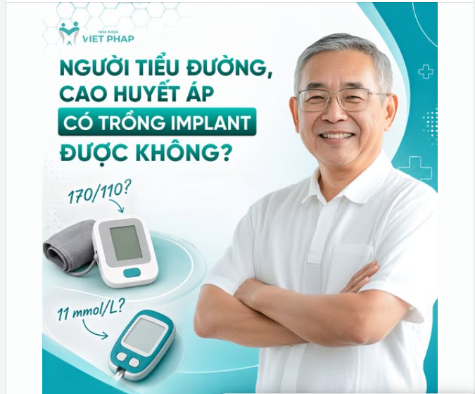 NGƯỜI BỊ TIỂU ĐƯỜNG HOẶC CAO HUYẾT ÁP CÓ TRỒNG IMPLANT ĐƯỢC KHÔNG?