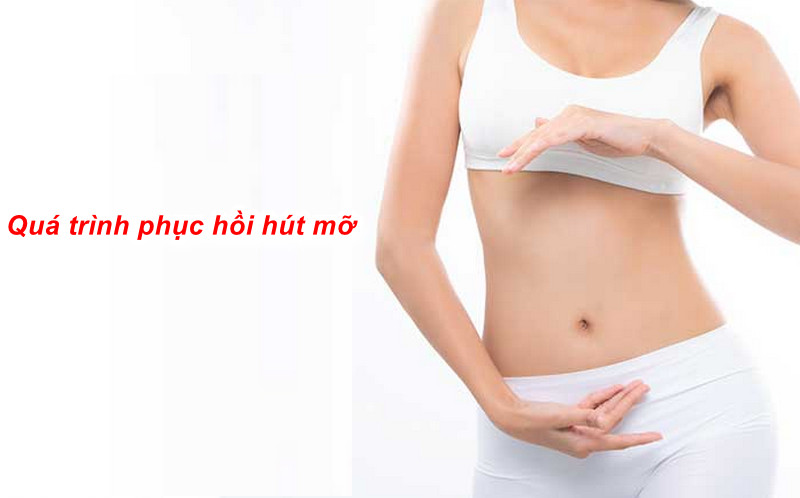 qua trinh phuc hoi sau hut mo