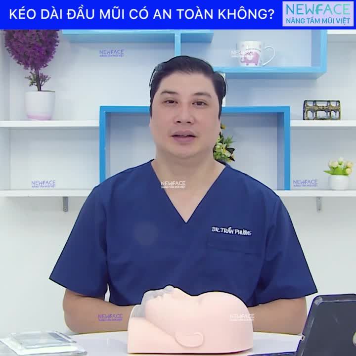 Kéo dài đầu mũi có an toàn không - Bs Trần Phương tư vấn