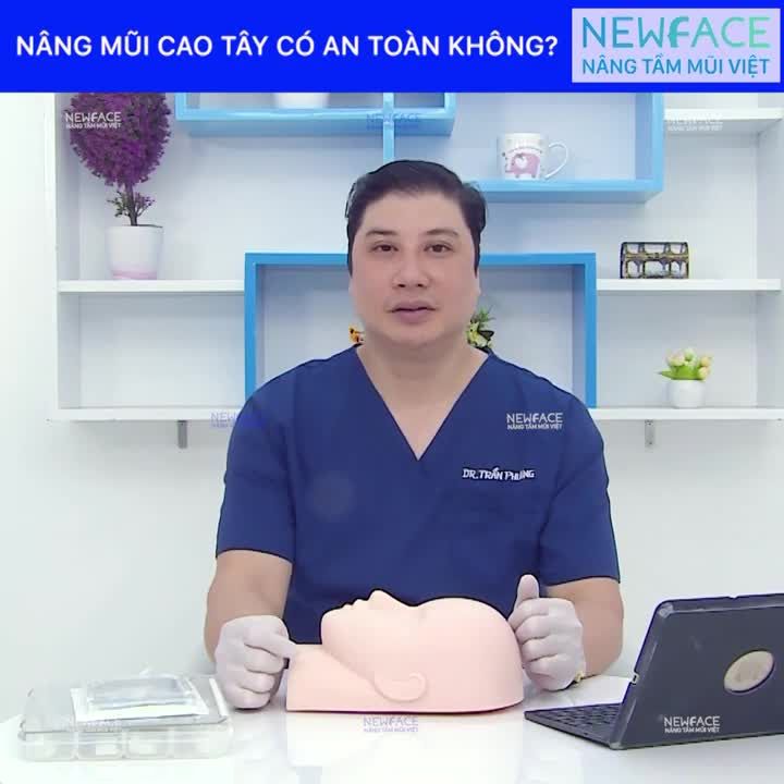 Nâng mũi cao tây có an toàn không - Bs Trần Phương tư vấn