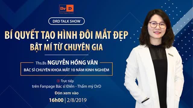 Lắng nghe chuyên gia thẩm mỹ tư vấn bí quyết "thổi hồn" vào đôi mắt!