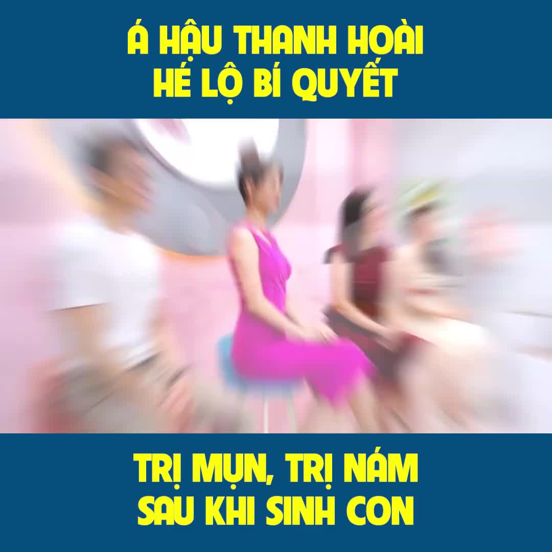 Á HẬU THU HOÀI TIẾT LỘ BÍ QUYẾT TRỊ NÁM SAU SINH