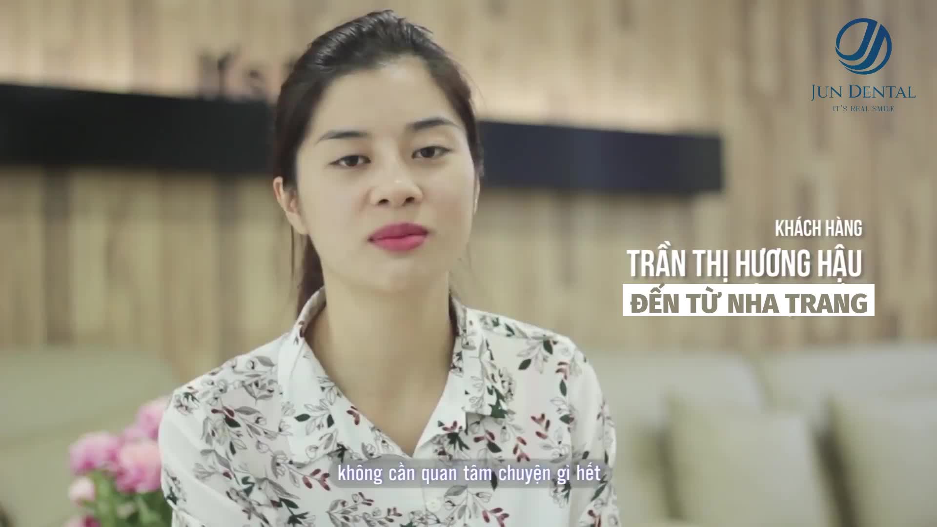"Khi chị làm răng ở đây, chị thực sự cảm thấy Jun Dental CÓ TÂM.