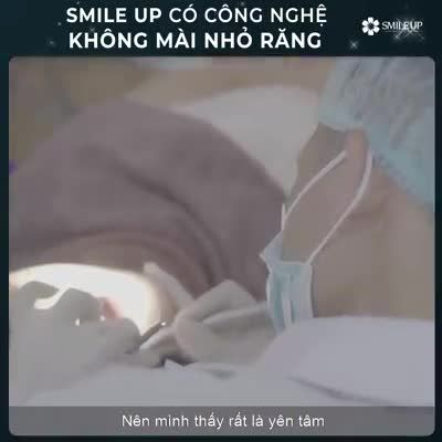 TẠI SMILE UP CÓ CÔNG NGHỆ KHÔNG MÀI NHỎ RĂNG NÊN MÌNH RẤT YÊN TÂM!