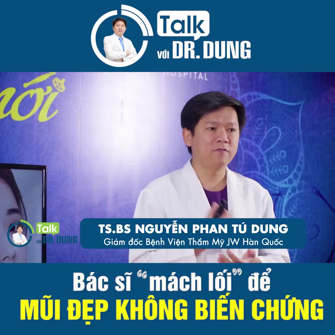 TALK VỚI DR. DUNG - XU HƯỚNG NÂNG MŨI TƯƠNG LAI