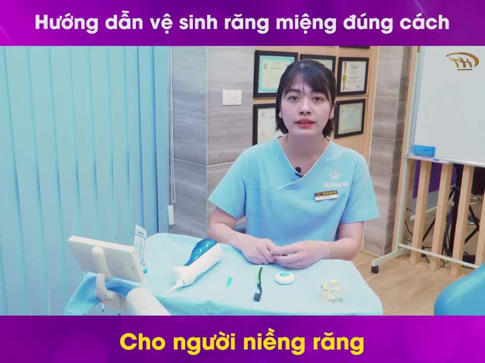 Hướng dẫn vệ sinh răng miệng đúng cách cho người niềng răng