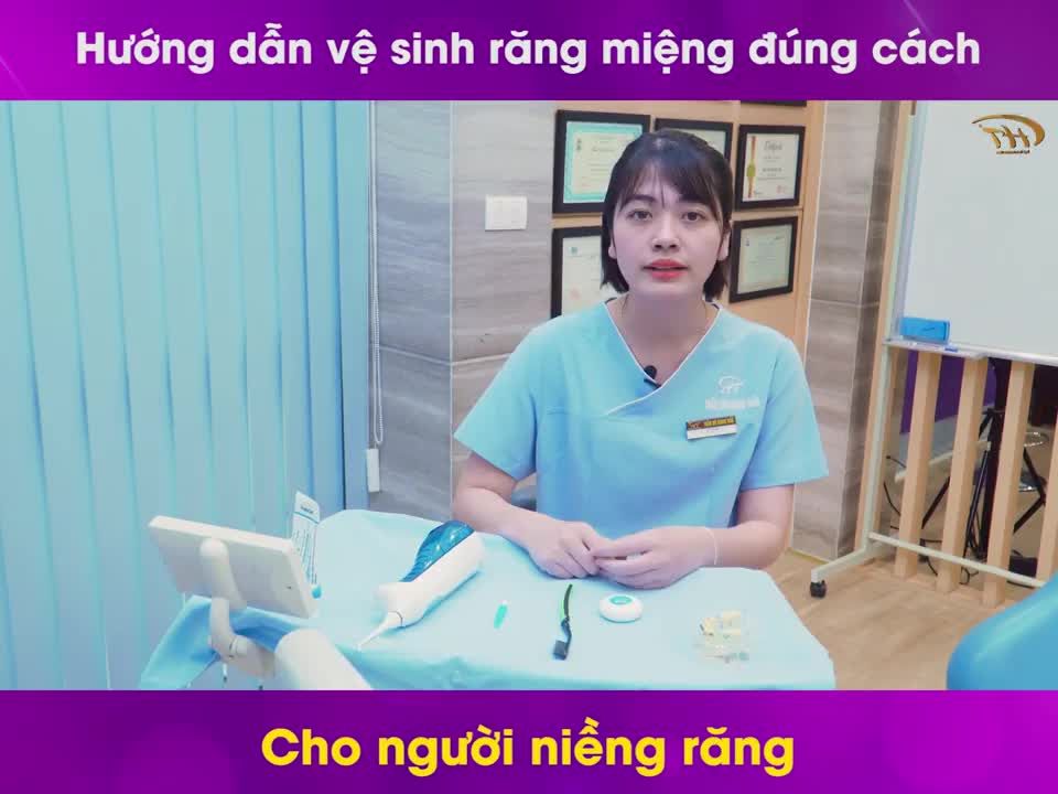 Hướng dẫn vệ sinh răng miệng đúng cách cho người niềng răng