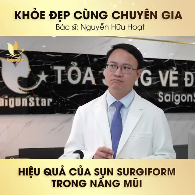 KHỎE ĐẸP CÙNG CHUYÊN GIA DR.HOẠT - "BẬC THẦY" NÂNG MŨI NỔI TIẾNG SÀI GÒN