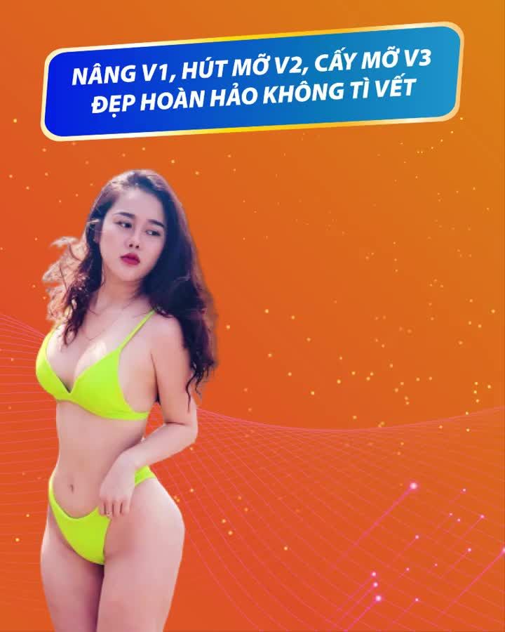 CN Body Design: Nâng V1, hút mỡ V2, cấy mỡ V3 đẹp hoàn hảo không tì vết