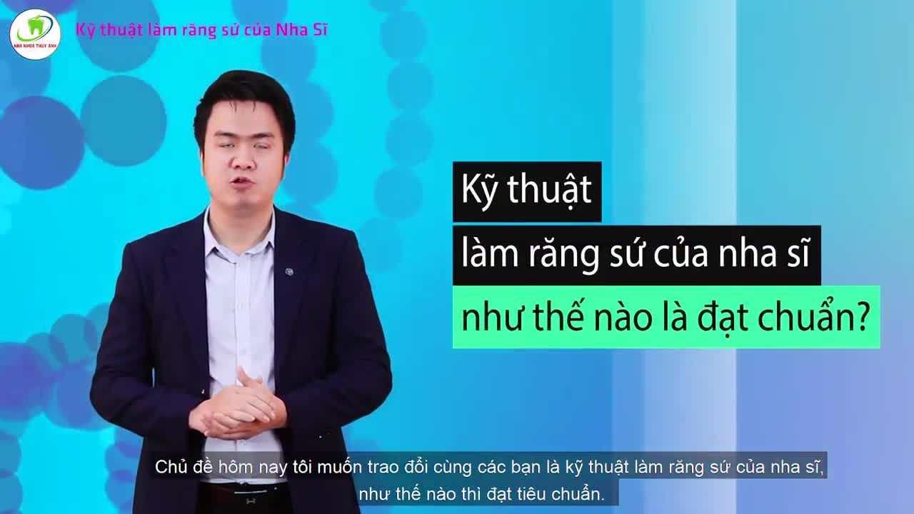 KỸ THUẬT ĐẠT TIÊU CHUẨN TRONG BỌC RĂNG SỨ LÀ GÌ?
