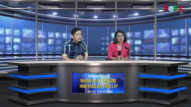 SỬ DỤNG HÀM RĂNG GIẢ THÁO, LẮP ĐÚNG CÁCH