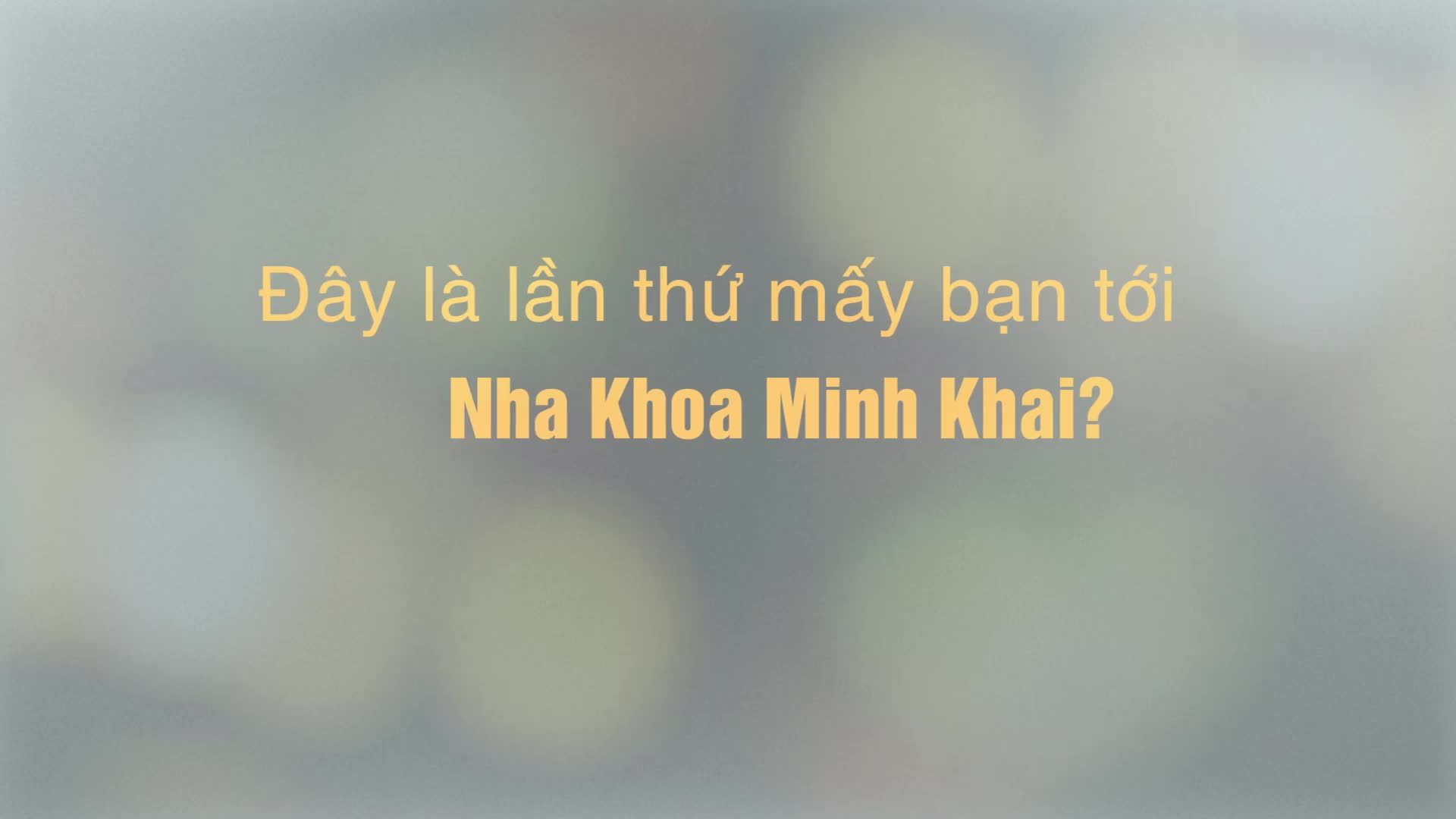 An tâm ngay trong lần đầu thăm khám tại Nha Khoa Minh Khai