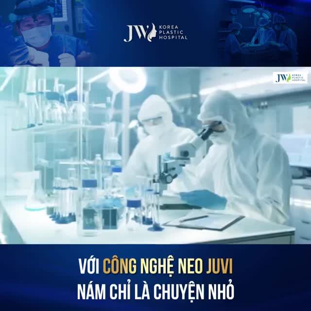 NEO JUVI - CÔNG NGHỆ TIÊN PHONG ĐỘC QUYỀN ĐÁNH BAY NÁM CHỈ SAU 1 LẦN ĐIỀU TRỊ