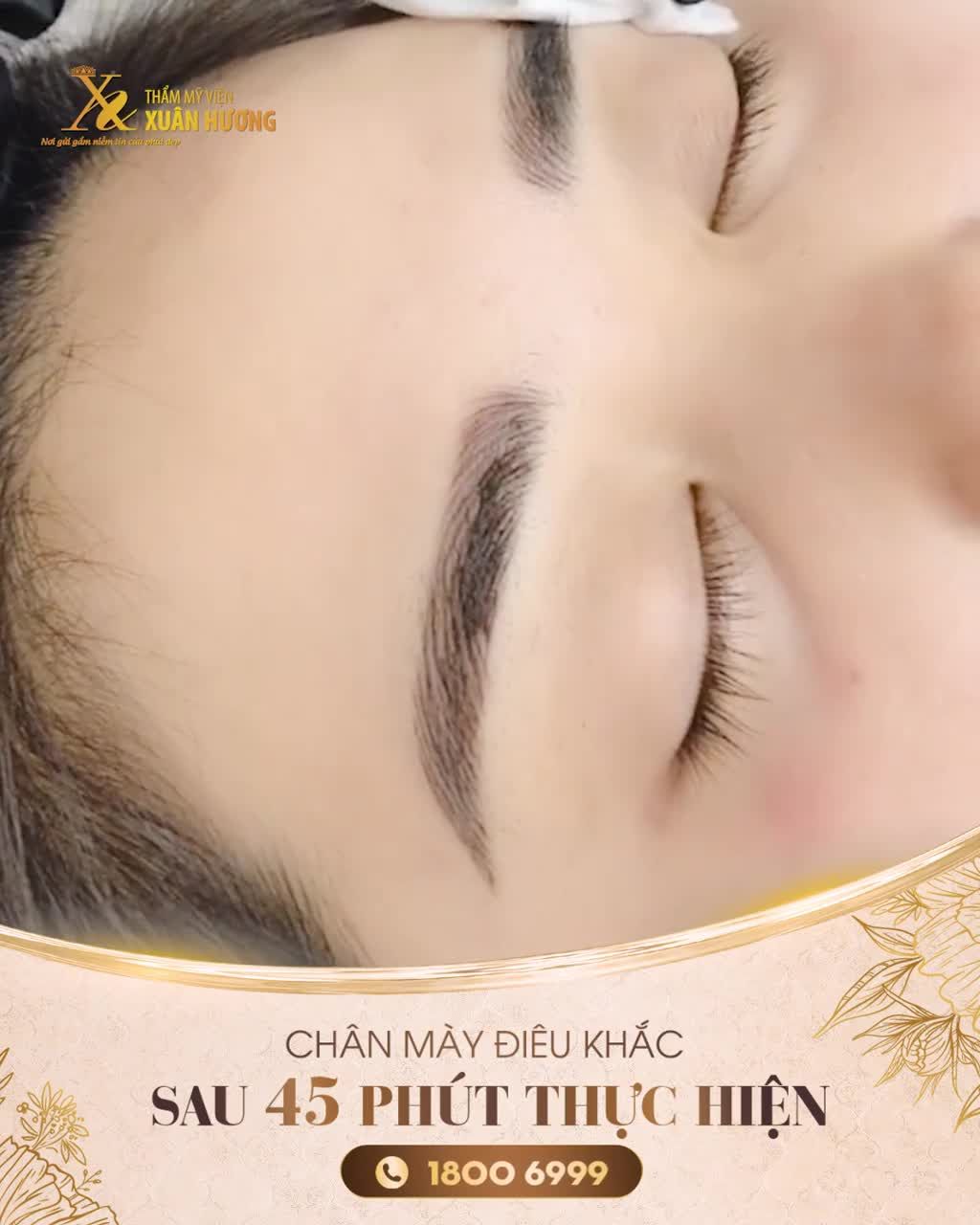HOÀN THIỆN NHAN SẮC CHỈ VỚI 45 PHÚT ĐIÊU KHẮC CHÂN MÀY TẠI XUÂN HƯƠNG