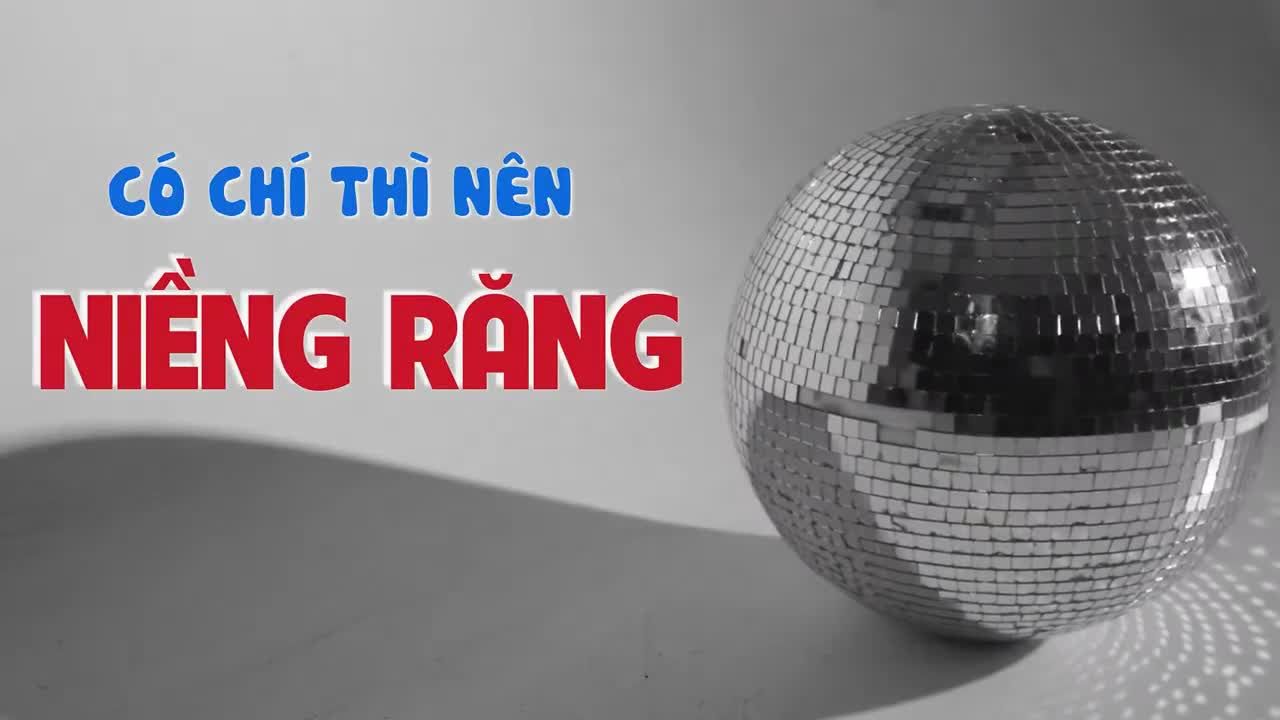 CÓ CHÍ THÌ NÊN NIỀNG RĂNG - OFFICIAL RAP VIDEO