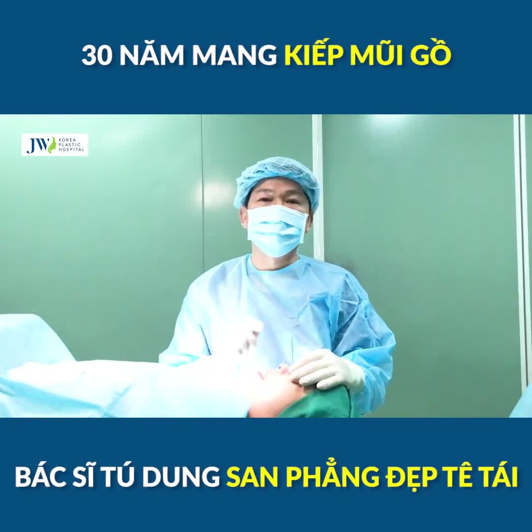30 NĂM mang kiếp MŨI GỒ đến Bác sĩ TÚ DUNG san phẳng ĐẸP TÊ TÁI