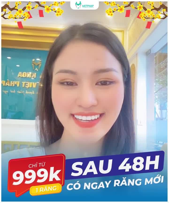 02 NGÀY BỌC SỨ RĂNG ĐẸP KỊP TẾT CHỈ TỪ 999K